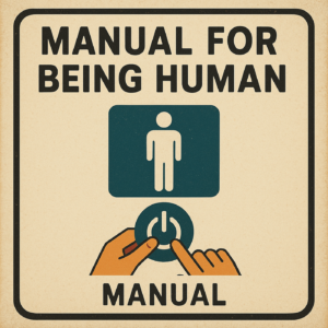 Manual for Being Human